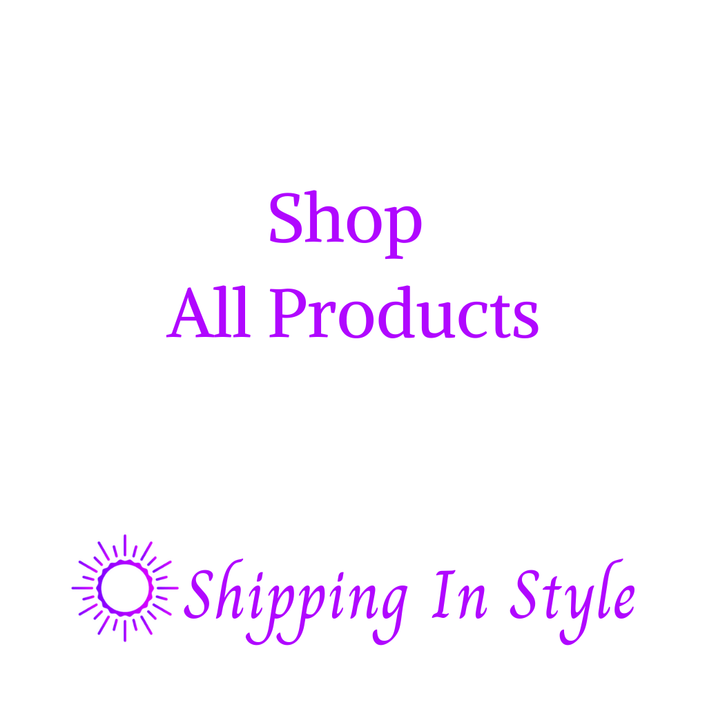 Shop All Products - Shipping In Style